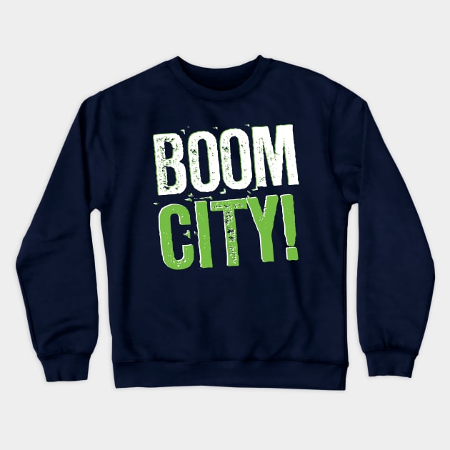 Boom City Seattle Seahawks Design Crewneck Sweatshirt by stayfrostybro